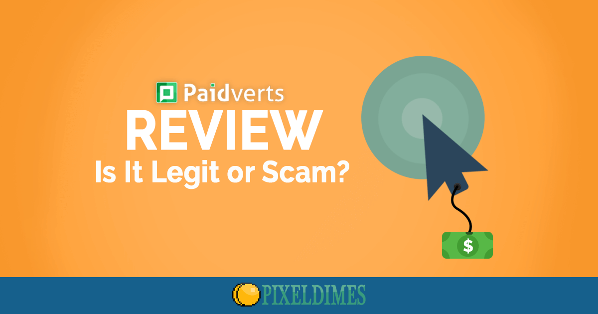 PaidVerts Review 2021 - Is It Scam or Legit? - Pixel Dimes