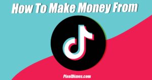 make money from TikTok