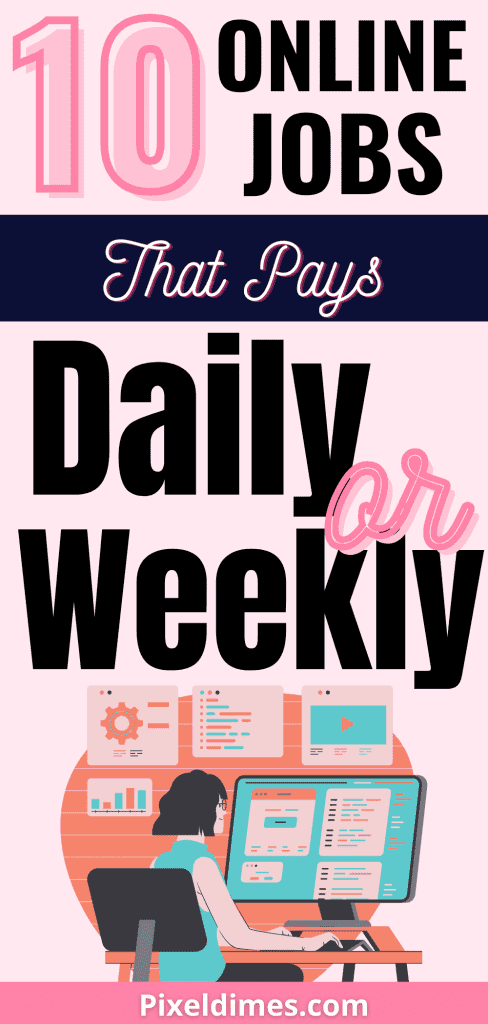 online jobs that pays daily or weekly