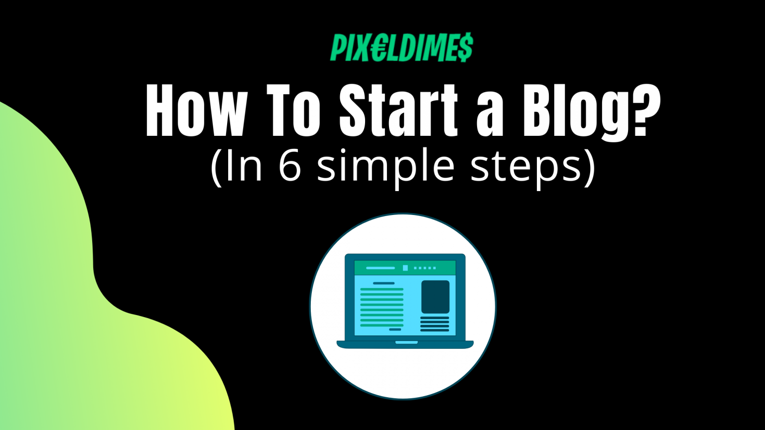 How To Start A Blog In 2024? (step-by-step) - Pixel Dimes