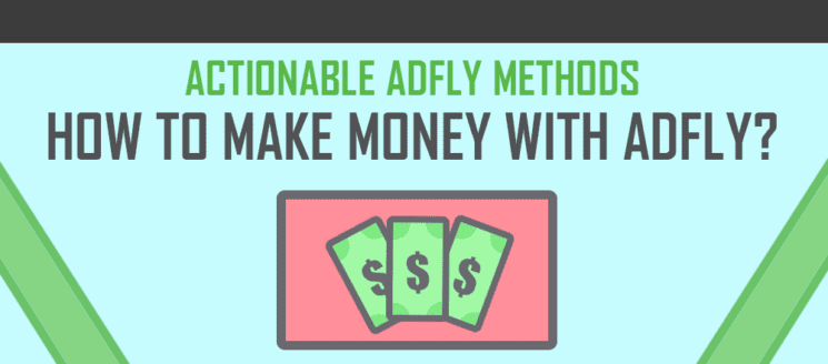 Different Methods to make money with AdFly