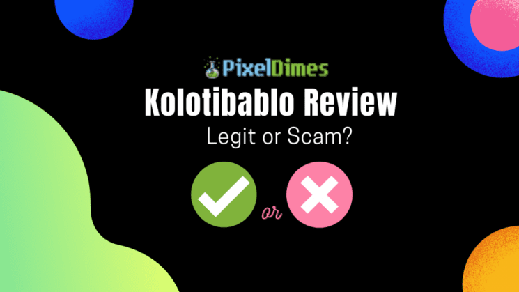 Kolotibablo Honest Review