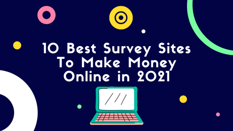 Best-Survey-Sites-To-Make-Money-Online-in-2021