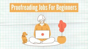 Proofreading Jobs for Beginners
