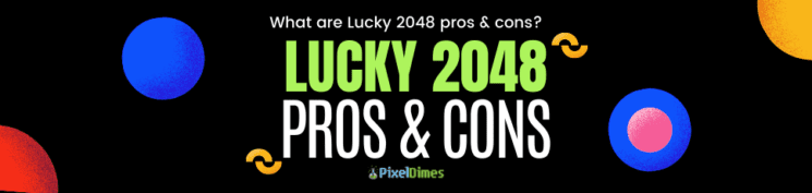 Lucky 2048 Pros and Cons