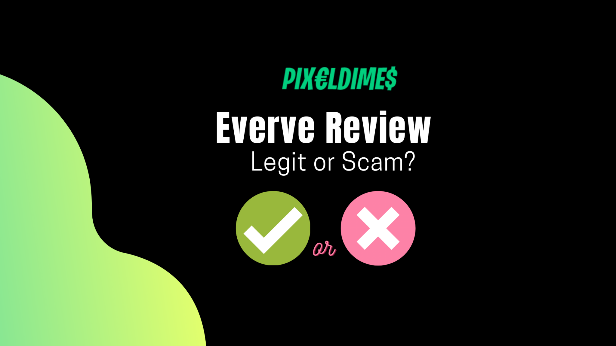 everve-review-2023-is-it-legit-or-a-scam-pixel-dimes