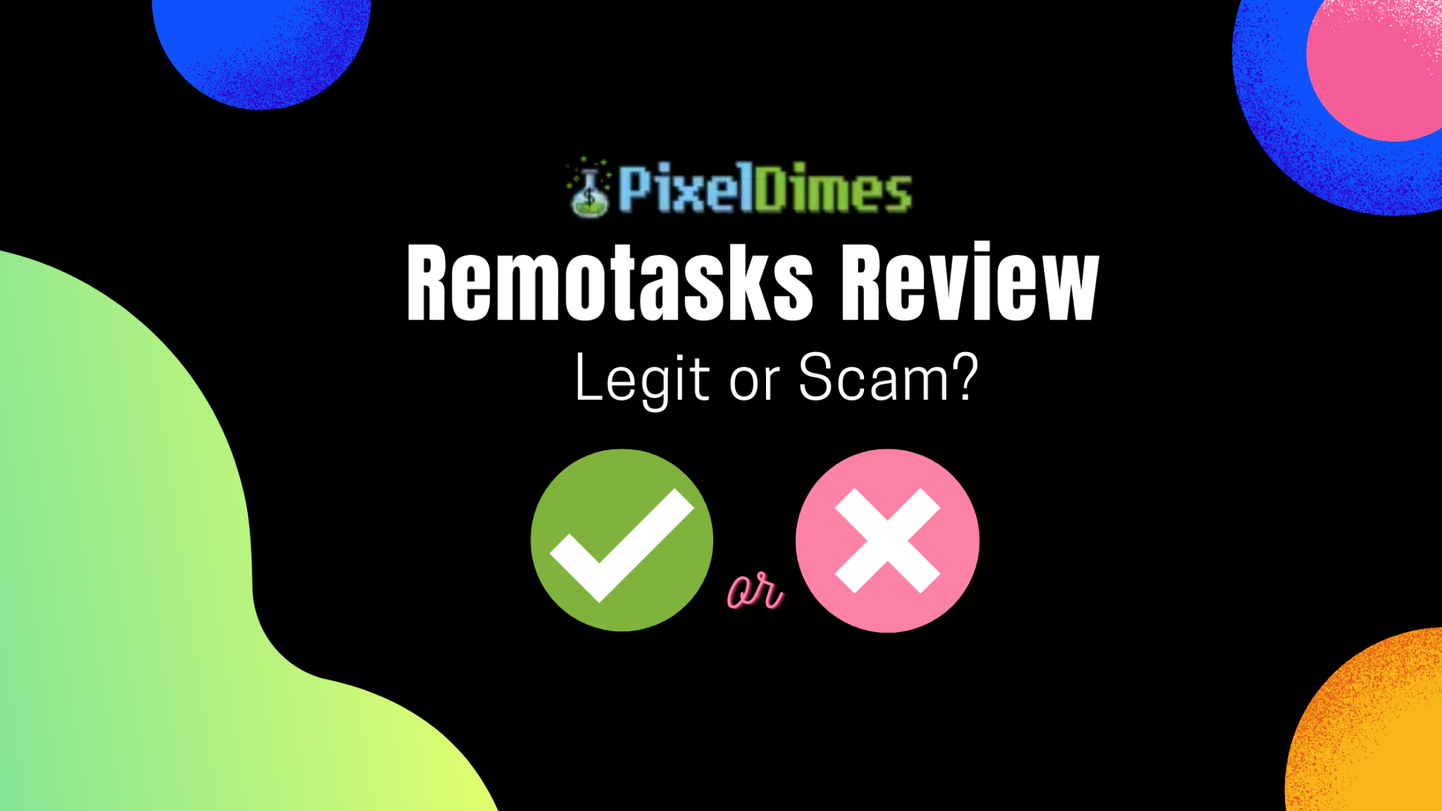 Remotasks Review 2024 Is it Legit or a Scam? (Full Review) Pixel Dimes