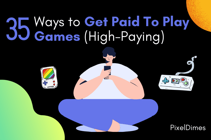 Ways to Get Paid To Play Games (High-Paying)