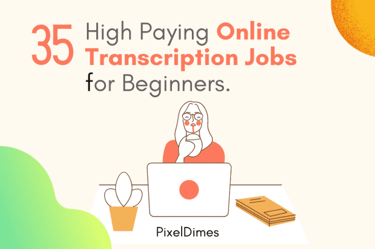 35 High Paying Online Transcription Jobs for Beginners (2024) Pixel Dimes