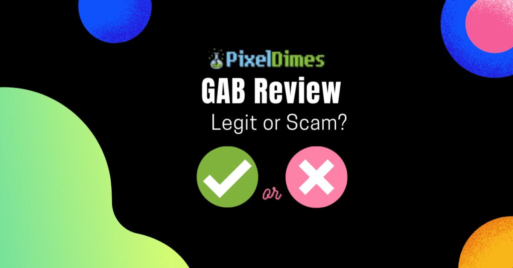 GAB Review 2024 Is GAB Legit or a Scam? Pixel Dimes